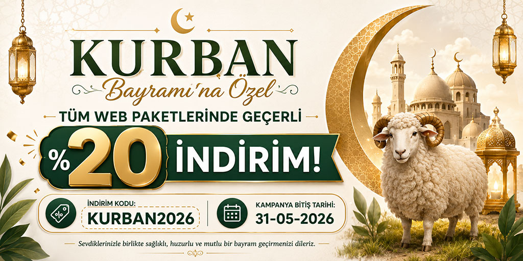 2026 Kurban Bayramına Özel Tüm Web Paketlerinde Geçerli %20 İndirim!