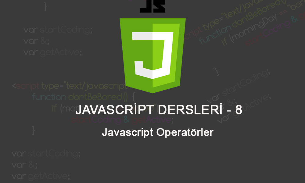Javascript Operatörler.